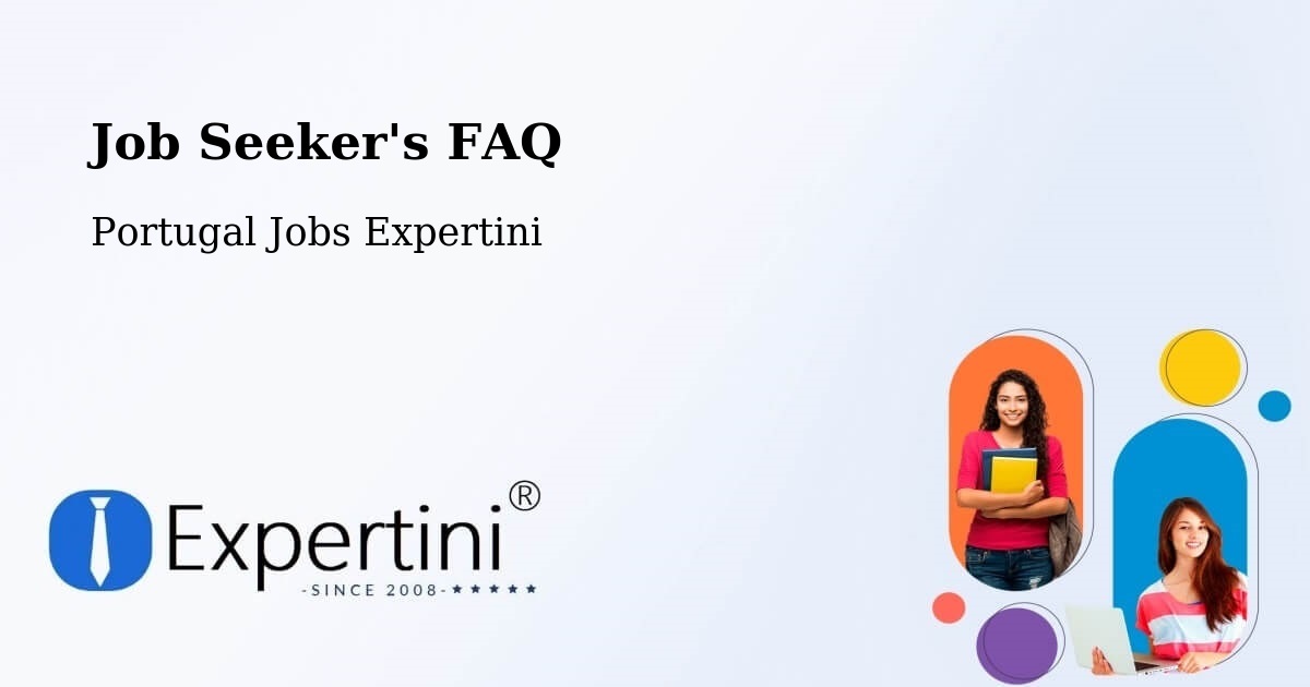 Job Seeker FAQ – São Bartolomeu - Portugal Jobs Expertini